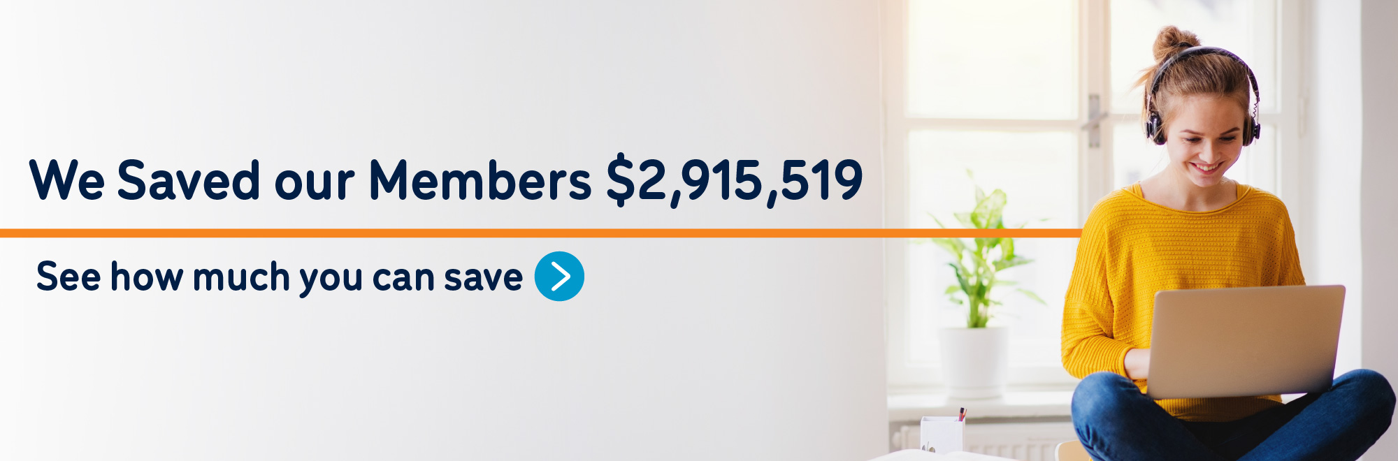 We saved our members $2,915,519. See how much you can save.